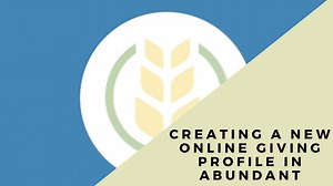Creating a New Online Giving Profile in Abundant
