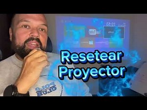 👉 Cómo resetear tu proyector fácil y rápido | Solución a problemas comunes