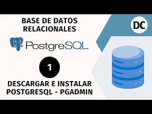 01.- Descargar e instalar PostgreSQL - Pgadmin