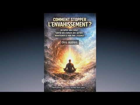 Enregistrement Supraconscience : Comment stopper l'envahissement