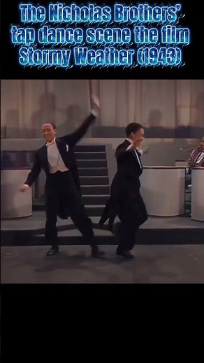 The Nicholas Brothers’ Legendary Tap Dance Scene (Color) | Stormy Weather (1943) 🎼🎵