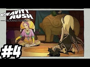 Gravity Rush Remastered - Gameplay Walkthrough Part 4 - PS4 [ 60fps HD ]