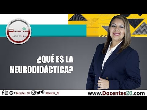 ¿QUÉ ES LA NEURODIDÁCTICA? | DOCENTES 2.0