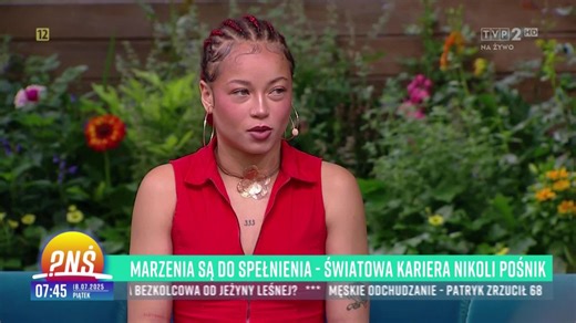 Marzenia są do spełnienia - światowa kariera Nikoli Pośnik