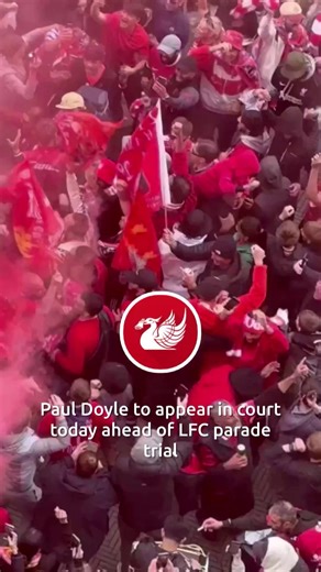 39K views · 76 reactions | Paul Doyle to appear in court today ahead of LFC parade trial | Liverpool Echo News | Facebook