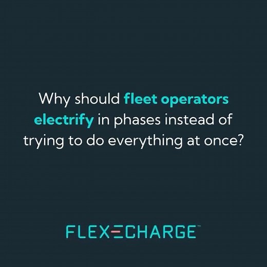 Why Fleet Operators Should Electrify in Phases?