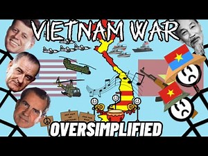 Vietnam Oversimplified Part 2 (Vietnam War)