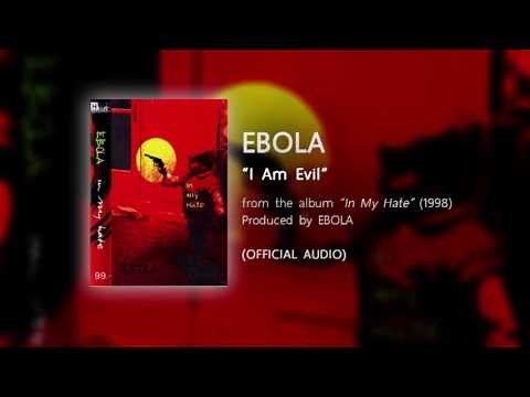 I Am Evil - EBOLA (from the album IN MY HATE - 1998) 【OFFICIAL AUDIO】