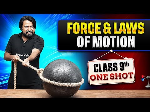 Force & Laws of Motion | Complete Chapter in ONE SHOT | Class 9 Science Chapter 8 | Aayudh Sir PW