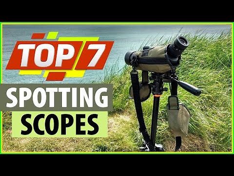 Top 7 - Best Long Range Spotting Scope | Spotting Scopes for 1000 Yards