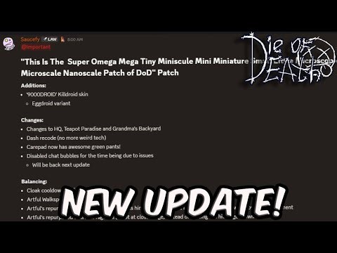 DIE OF DEATH NEW MICRO PATCH UPDATE! (9000DROID SKIN + BALANCE CHANGES)