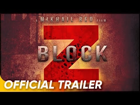Block Z Official Trailer | Mikhail Red | 'Block Z'