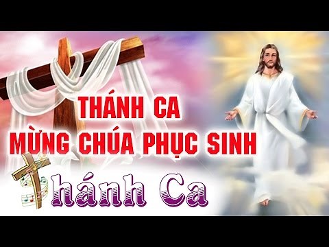 Nhạc Thánh Ca Phục Sinh 2018 | Thánh Ca Mùa Phục Sinh Hay Nhất - Thánh Ca Tuyển Chọn