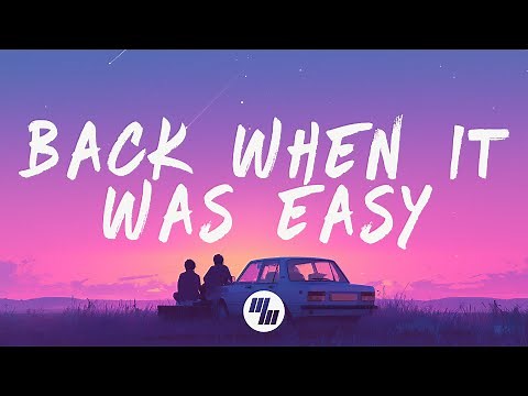 Culture Code - Back When It Was Easy (Lyrics)