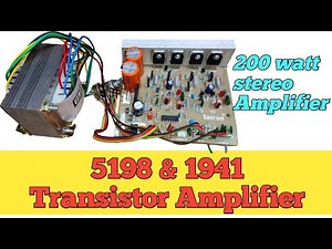 200 watt stereo Amplifier/ 5198 & 1941 Transistor Amplifier