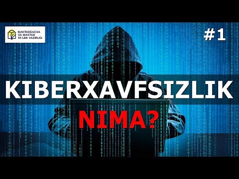 Kiberxavfsizlik. 1- dars. Kiberxavfsizlik nima?