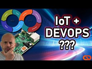 DevOps for IoT? You SHOULD do it!