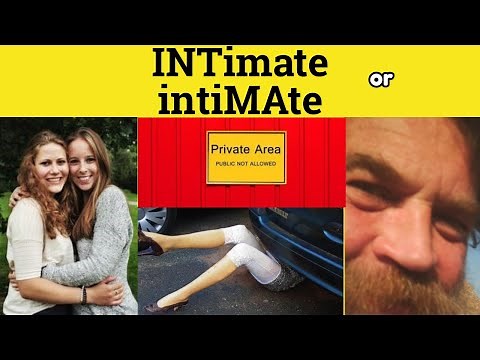🔵 INtimate or intiMAte - Intimate Meaning - Intimate Examples - Intimate Pronunciation
