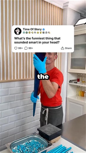 What’s the funniest thing that sounded smart in your head?