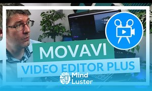 Mind Luster - Learn Movavi Video Editor Plus Great for Beginners YouTubers and Educators