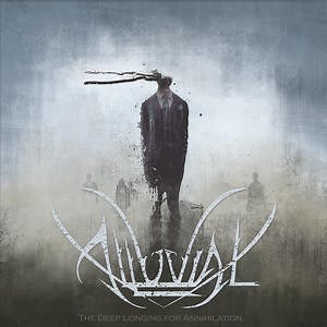 Alluvial - The Deep Longing For Annihilation