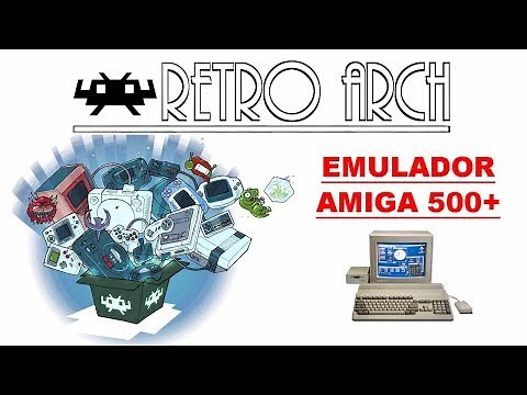 GUIA/TUTORIAL AMIGA 500-600-1200 EN RETROARCH
