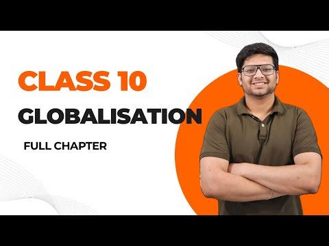 Class 10 Globalisation Full chapter
