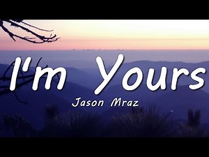 Jason Mraz - I'm Yours (Lyrics)
