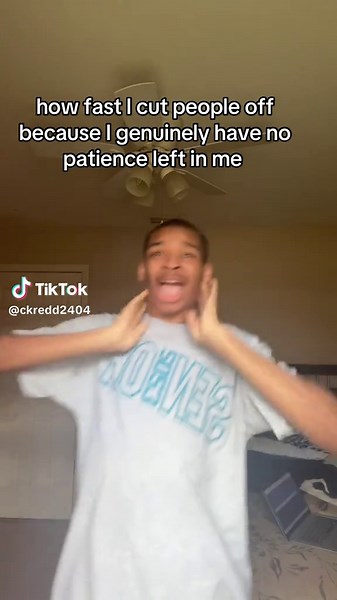 How Fast I Cut People Off Due to Zero Patience