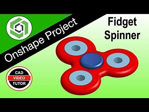 FIDGET SPINNER - Use Onshape to Model this Spinner - Step by Step Tutorial Perfect for Beginners
