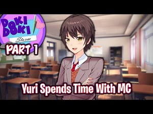 Yuri Spends Time With MC!!!!(Part 1)(DDLC Storm MOD)