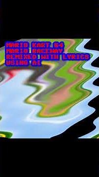 Mario Kart 64 - Mario Raceway: Remixed with lyrics using AI