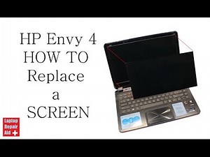 HP Envy 4 Ultrabook Screen Replacement