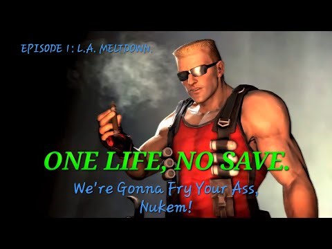 DUKE NUKEM 3D: ATOMIC EDITION. | ONE LIFE, NO SAVE RUN!!! | EPISODE 1: L.A. MELTDOWN.