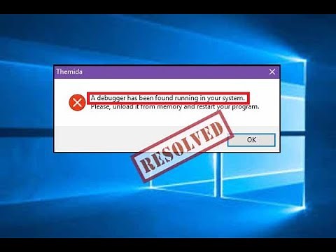 How To Fix A Debugger Has Been Found Running In Your System