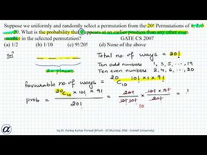 Suppose we uniformly and randomly select a permutation from the 20! Permutations of 1 2 GATE CS 2007