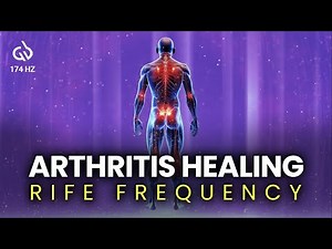 174 Hz Pain Relief Frequency: Arthritis Healing Rife Frequency