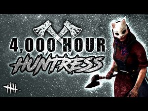 4,000 HOUR HUNTRESS MAIN GAMEPLAY | Dead by Daylight