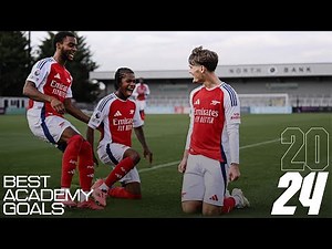 BEST ARSENAL ACADEMY GOALS OF THE YEAR | NWANERI, ROSIAK, DOWMAN, TIMBER & MORE | 2024