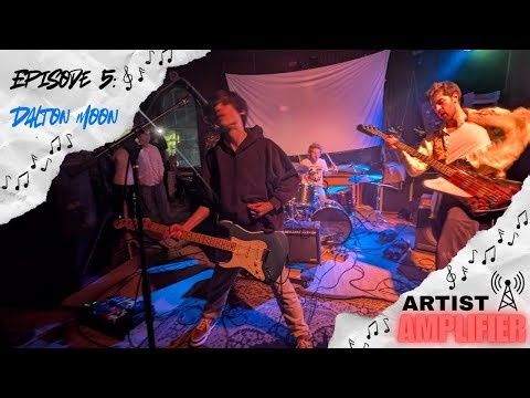 Artist Amplifier | Episode 5: Dalton Moon