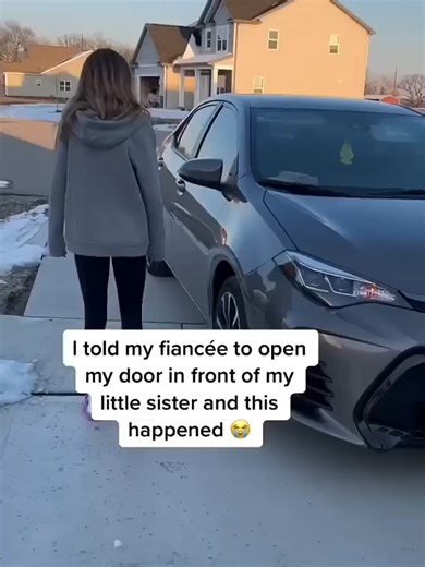 I told my fiancée to open my door in front of my little sister and this happened