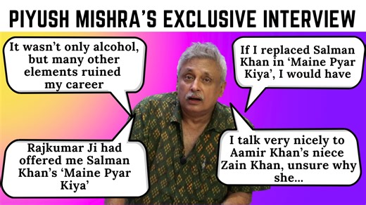 Piyush Mishra discusses being replaced by Salman Khan in ‘Maine Pyar Kiya’, his role in Illegal 3