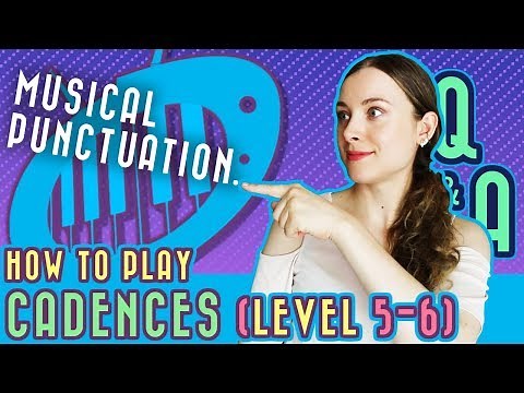 How to Play Cadences (level 5-6)