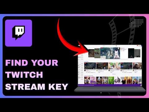 How To Find Your Twitch Stream Key (Step by Step Tutorial)
