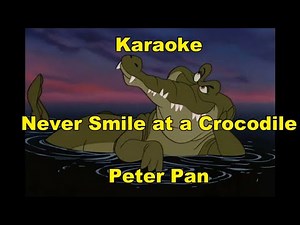 instrumental Cover - NEVER SMILE AT A CROCODILE (Peter Pan)- LYRICS