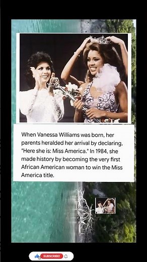 The Powerful Story Behind Vanessa Williams' Historic Miss America Win