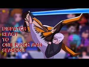 Dispatch react to One Punch Man | reupload | gacha life react | glrv