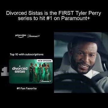 Divorced Sistas Is The First Tyler Perry Series To Hit Number One On Paramount+