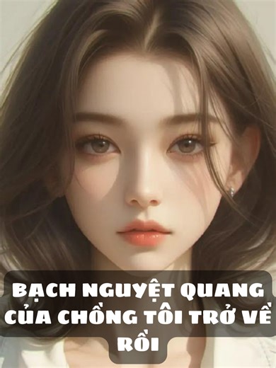 TRUYỆN AUDIO || SÓI SÁM AUDIO SỐ 27 - BẠCH NGUYỆT QUANG CỦA CHỒNG TÔI TRỞ VỀ RỒI#soisamaudio #truyenaudio #truyenngontinh #truyenhay #nauankechuyen #trongsinh #binhluann #trathu #vamat #xuhuong #truyenfull #xuhuongtiktok