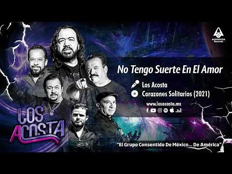 LOS ACOSTA - No Tengo Suerte En El Amor